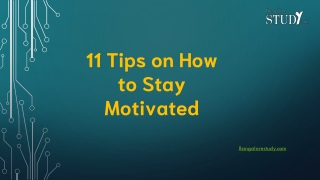 11 Tips on How to Stay Motivated