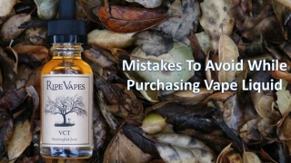 Mistakes To Avoid While Purchasing Vape Liquid