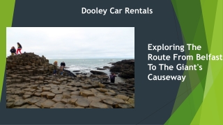 Exploring The Route From Belfast To The Giant's Causeway