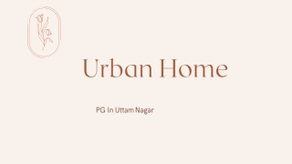 Get The Best Uttam Nagar PG Room At Urban Home
