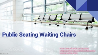 Public Seating Waiting Chairs