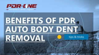Benefits Of PDR Auto Body Dent Removal