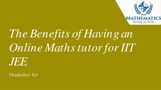 The Benefits of Having an Online Maths tutor for IIT JEE