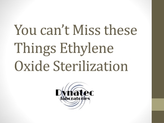 You can’t Miss these Things Ethylene Oxide Sterilization