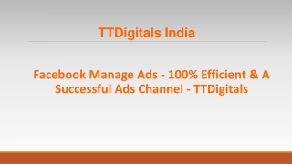 Facebook Manage Ads - 100% Efficient & A Successful Ads Channel - TTDigitals