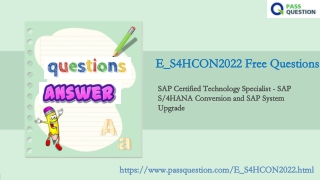 SAP S4HANA Conversion and SAP System Upgrade E_S4HCON2022 Exam Questions