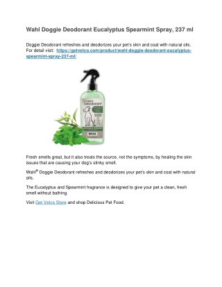 Wahl Doggie Deodorant Eucalyptus Spearmint Spray 237 ml