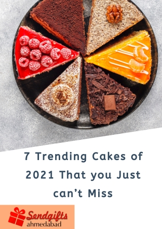 7 Trending Cakes of 2021 That you Just can't Miss