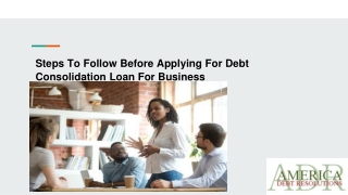 Steps To Follow Before Applying For Debt Consolidation Loan For Business