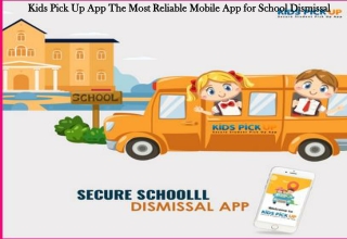 Kids Pick Up App The most reliable Mobile App for School Dismissal