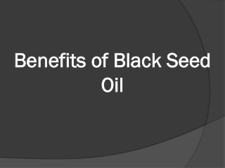 Black Seed Oil: Black seed Oil Benefits, Uses, Side Effects