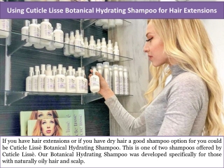Using Cuticle Lisse Botanical Hydrating Shampoo for Hair Extensions