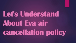 Let's Understand About Eva Air cancellation policy