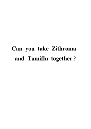 Can you take Zithromax and Tamiflu together?