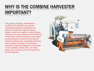 Why is the combine harvester important?