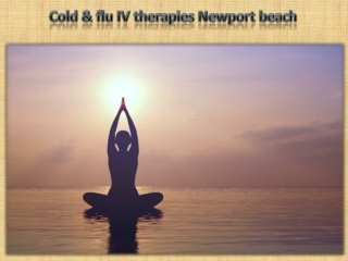 Cold & flu IV therapies Newport beach