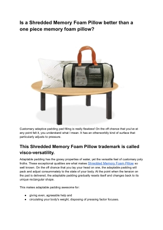 Is a Shredded Memory Foam Pillow better than a one piece memory foam pillow?