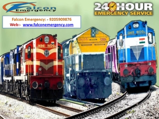 Use Best Affordable Train Ambulance from Delhi and Chennai with Medical Team by Falcon Emergency
