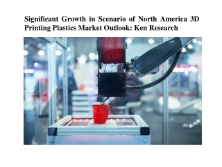 North America 3D Printing Plastics Market