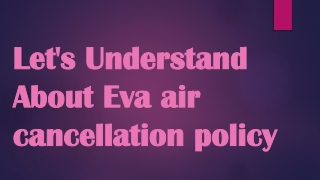 Let's Understand About Eva Air cancellation policy
