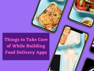 What to Consider When Building Food Delivery App?