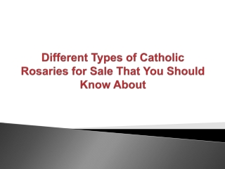 Different Types of Catholic Rosaries for Sale That You Should Know About