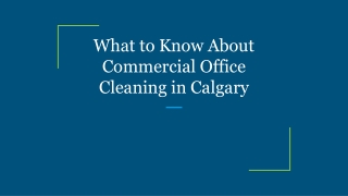 What to Know About Commercial Office Cleaning in Calgary