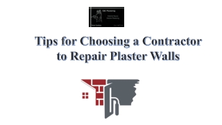 Tips for Choosing a Contractor to Repair Plaster Walls