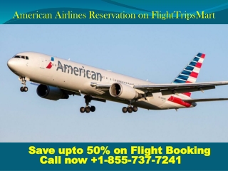Book American Airlines Tickets, Save upto 50% on Calls | FlightTripsMart.