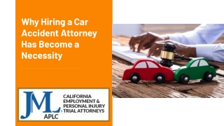 Why Hiring a Car Accident Attorney Has Become A Necessity?