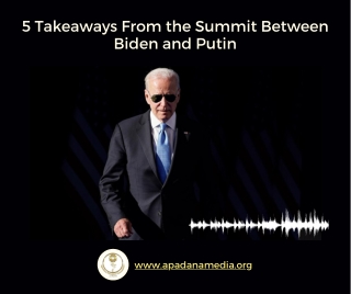 5 Takeaways From Summit Between Biden-Putin | News Agency in Battle Creek