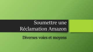 Soumettre une Reclamation Amazon