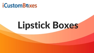 Lipstick Boxes 17-06-2021