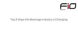 Top 3 Ways the Beverage Industry is Changing