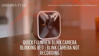 Why Blink Camera Is Blinking Red? 1-8009837116 Fix Now | Securitycamhelpline