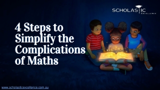 4 Steps to Simplify the Complications of Maths