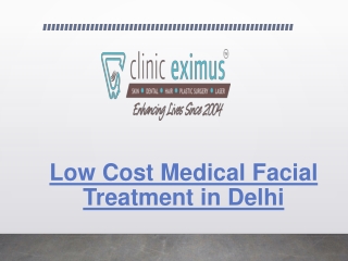 Low Cost Medical Facial Treatment in Delhi