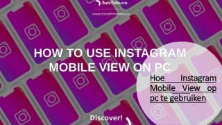Hoe Instagram Mobile View op pc te gebruiken