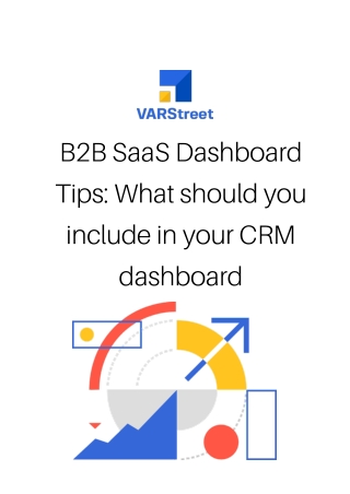 B2B SaaS Dashboard Tips What should you include in your CRM dashboard