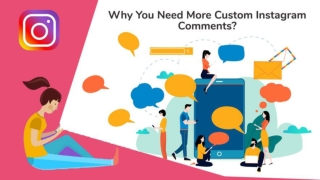 Buy Custom Instagram Comments for Worldwide Popularity