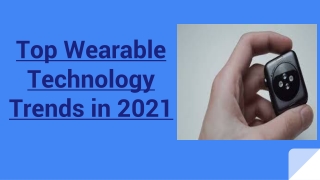 Top Wearable Technology Trends in 2021- Mobcoder