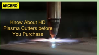 Know About HD Plasma Cutters before You Purchase