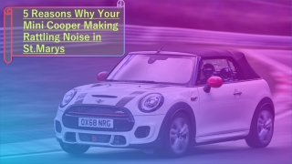 5 Reasons Why Your Mini Cooper Making Rattling Noise in St.Marys