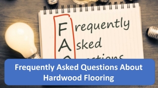Frequently Asked Questions About Hardwood Flooring
