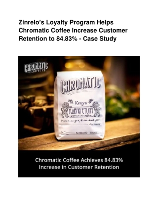 Zinrelo’s Loyalty Program Helps Chromatic Coffee Increase Customer Retention to 84.83% - Case Study