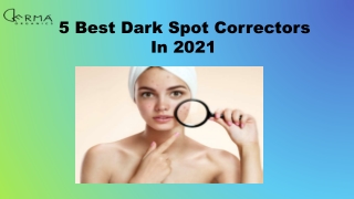 5 Best Dark Spot Correctors In 2021