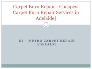 Hire Carpet Burn Repair Services in Adelaide