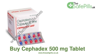 Buy Cephadex 500 mg Tablet from THe Safe Pills| UK