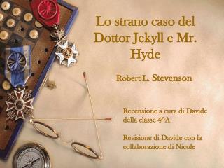 Lo strano caso del Dottor Jekyll e Mr. Hyde