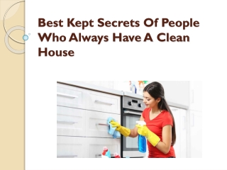 Best Kept Secrets Of People Who Always Have A Clean House